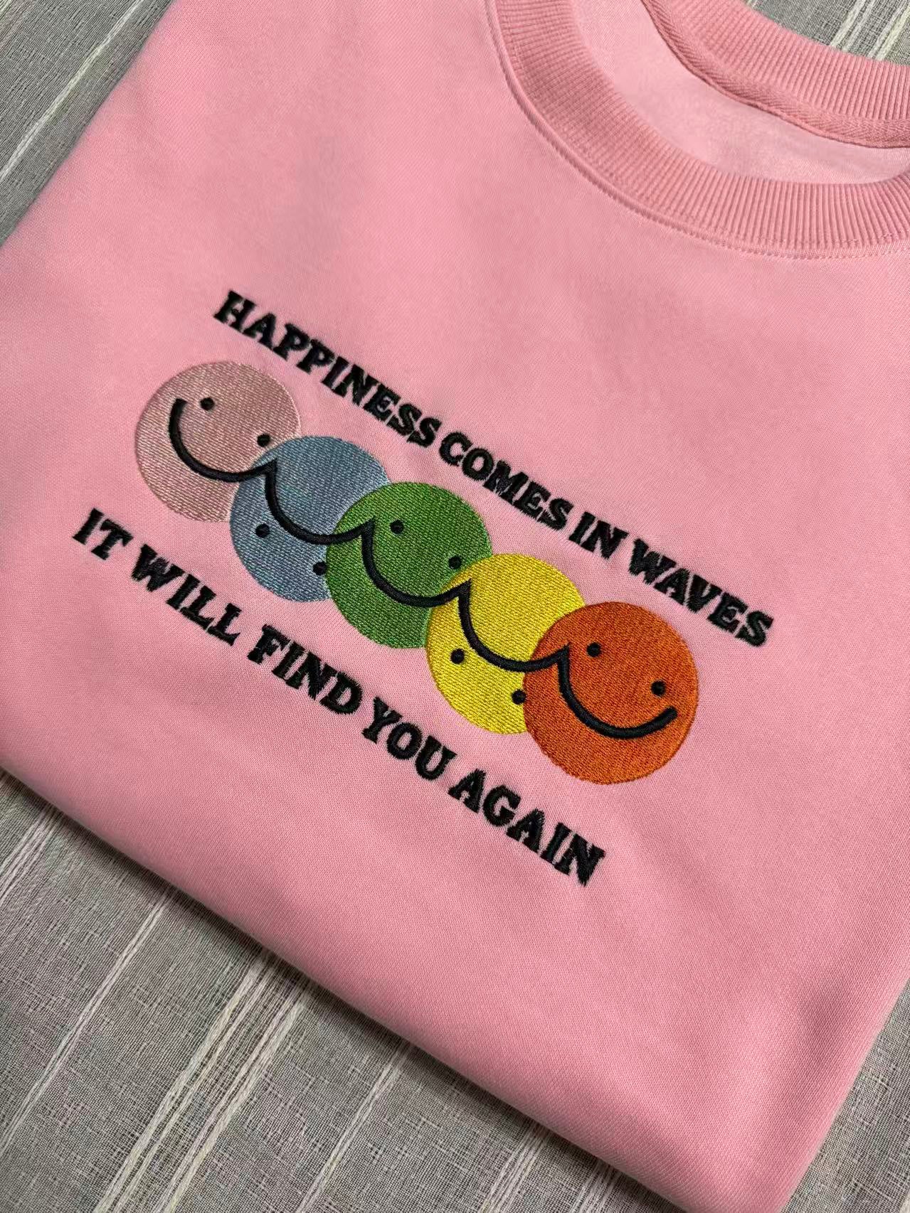 “Happiness Comes In Waves, It Will Find You Again” Embroidered Crewneck Sweatshirt