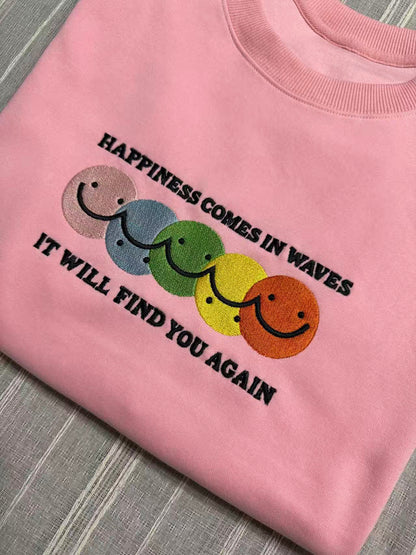 “Happiness Comes In Waves, It Will Find You Again” Embroidered Crewneck Sweatshirt